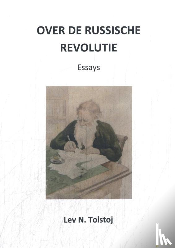 Tolstoj, Lev N - Over de Russische revolutie