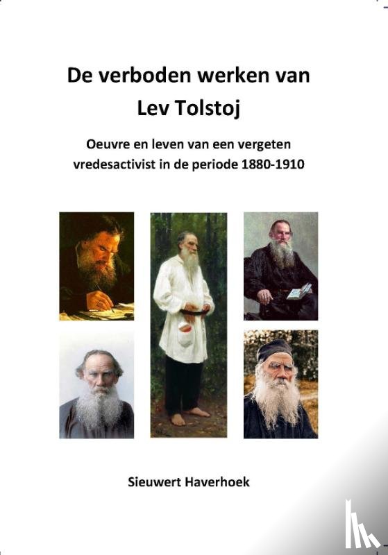 Haverhoek, Sieuwert - De verboden werken van Lev Tolstoj