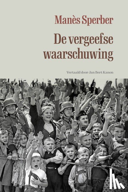 Sperber, Manès - De vergeefse waarschuwing