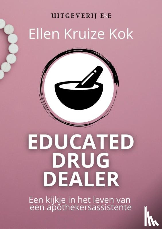 Kruize Kok, Ellen - Educated Drugdealer