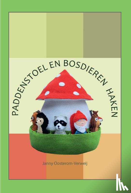 Oosterom-Verweij, Janny - Paddenstoel en bosdieren haken