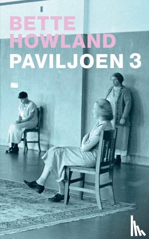 Howland, Bette - Paviljoen 3