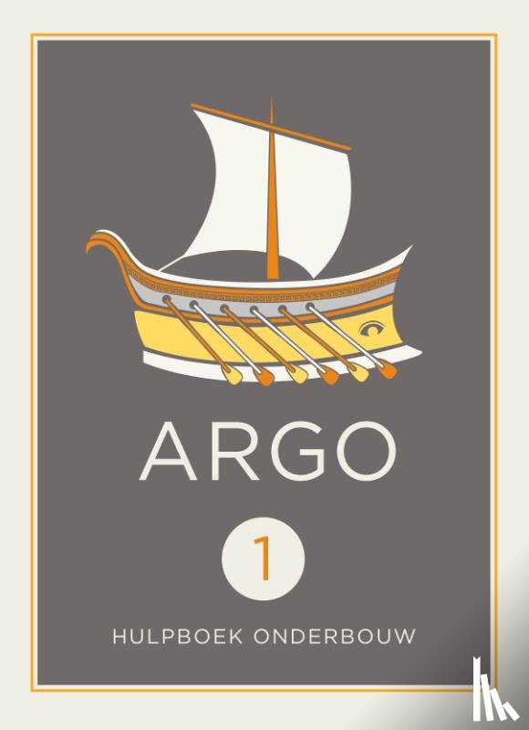 Duijn, Antoinette van, Kegel, Adriaan, Egeraat, Inez van, Visser, Paul - ARGO Grieks hulpboek 1 onderbouw / 2e editie (2022)