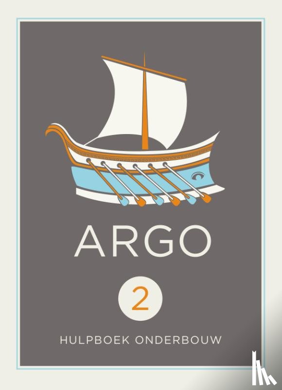 Duijn, Antoinette van, Kegel, Adriaan, Egeraat, Inez van, Visser, Paul - ARGO Grieks 2e editie
