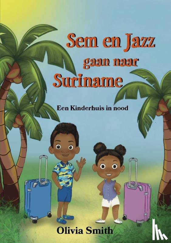 Smith, Olivia - Sem en Jazz gaan naar Suriname