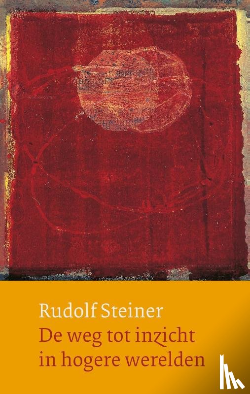 Steiner, Rudolf, Houssaye, Leo de la, Munniks, Roel - De weg tot inzicht in hogere werelden