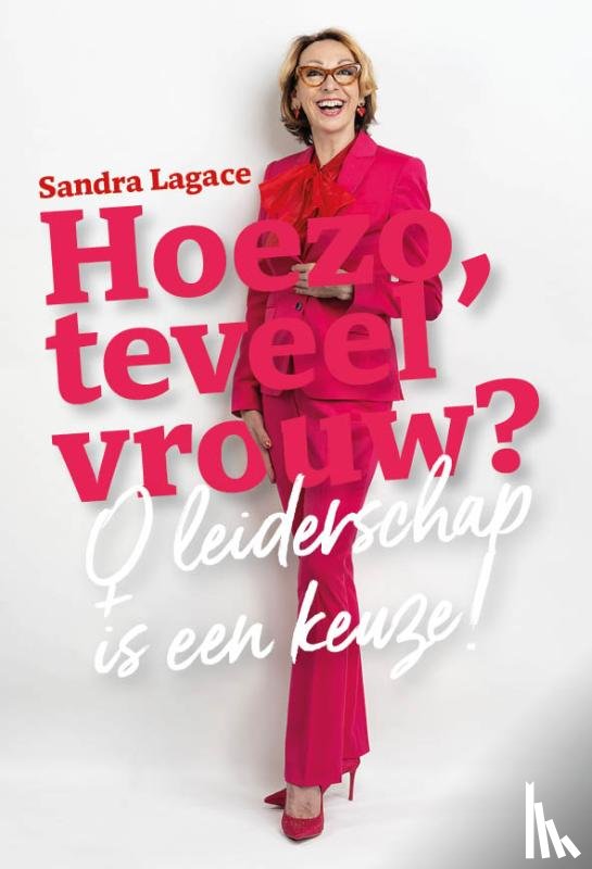 Lagace, Sandra - Hoezo, teveel vrouw?