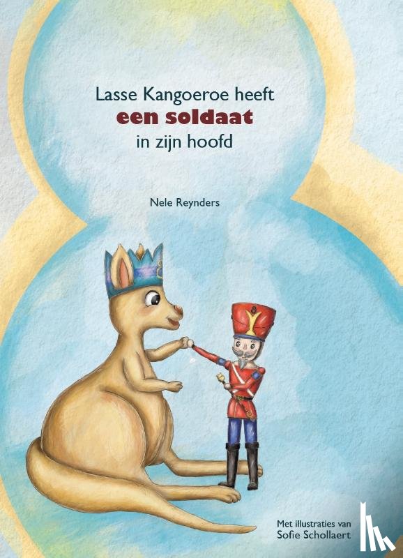 Reynders, Nele - Lasse Kangoeroe heeft een soldaat in zijn hoofd