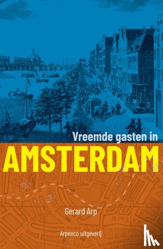 Arp, Gerard - Vreemde gasten in Amsterdam