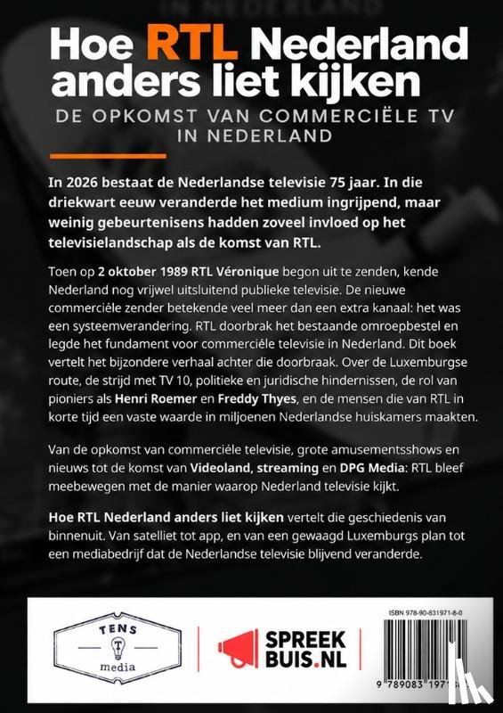 Otto, Richard, Briel, Robert, Thyes, Freddy - Hoe RTL Nederland anders liet kijken
