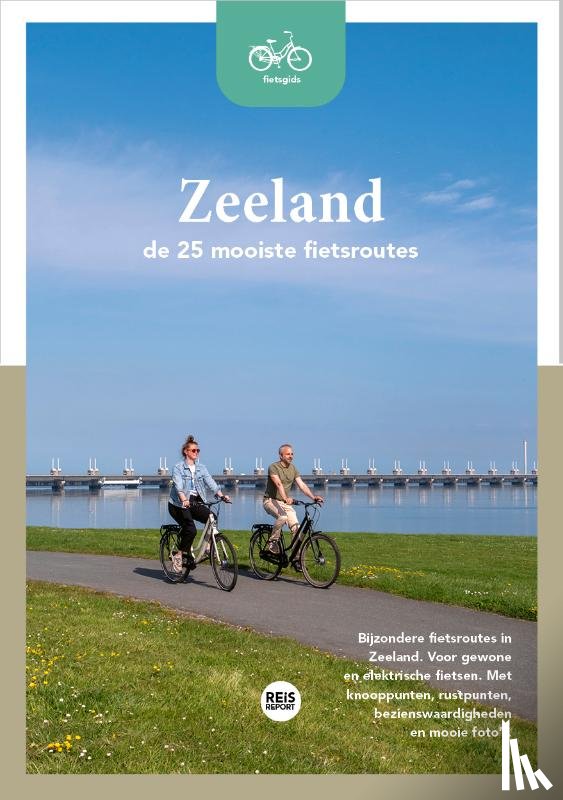 Jacobs, Marlou, Loo, Godfried van - Zeeland - De 25 mooiste fietsroutes