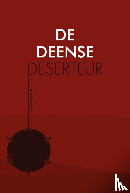 Eijsermans, René - De Deense deserteur