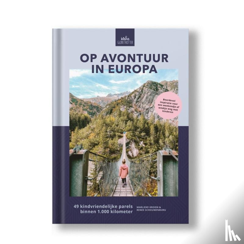 Kroon, Marlieke, Schouwenburg, Renee - Op avontuur in Europa