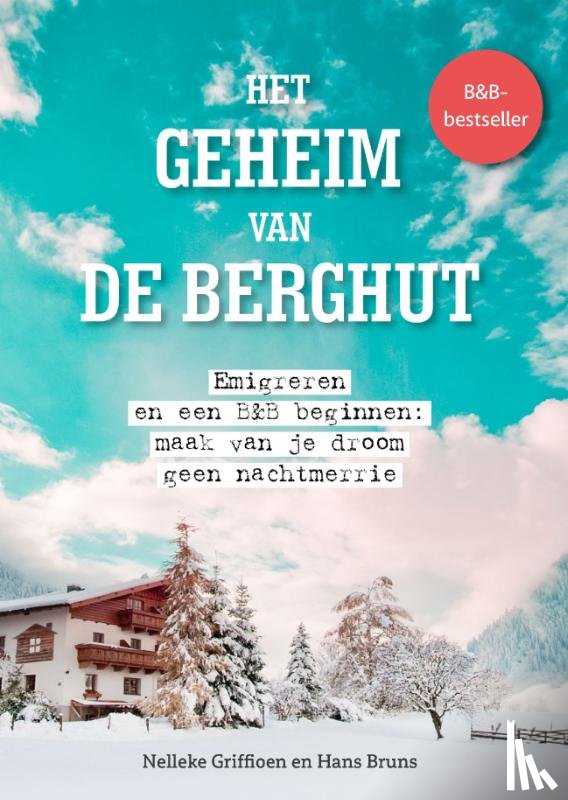 Griffioen, Nelleke, Bruns, Hans - Het geheim van de Berghut