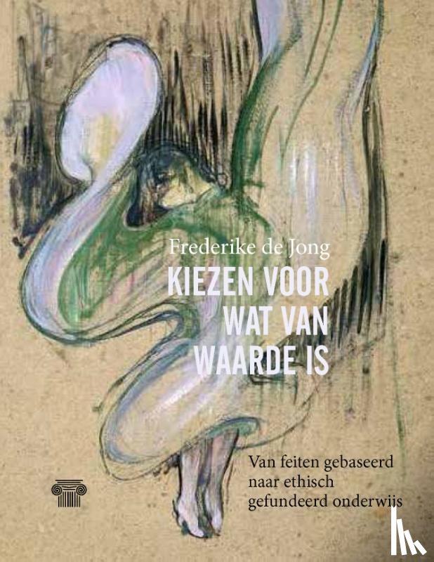 Jong, Frederike de - Kiezen voor wat van waarde is