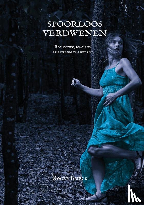 Blieck, Roger - Spoorloos verdwenen