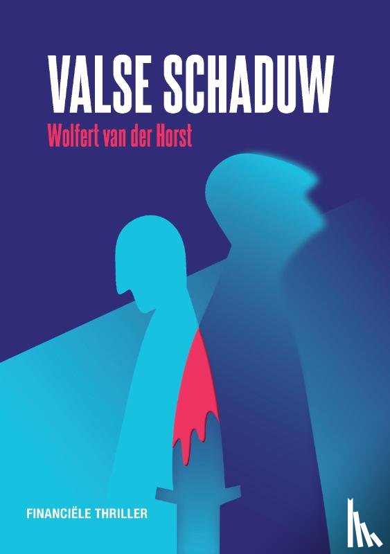 Horst, Wolfert van der - Valse schaduw