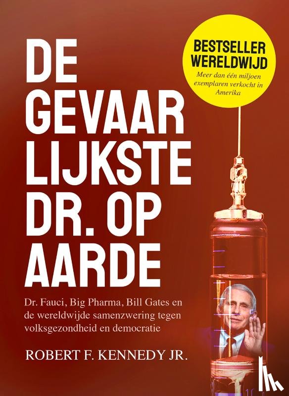 Kennedy, Robert F. - De gevaarlijkste dr. op aarde