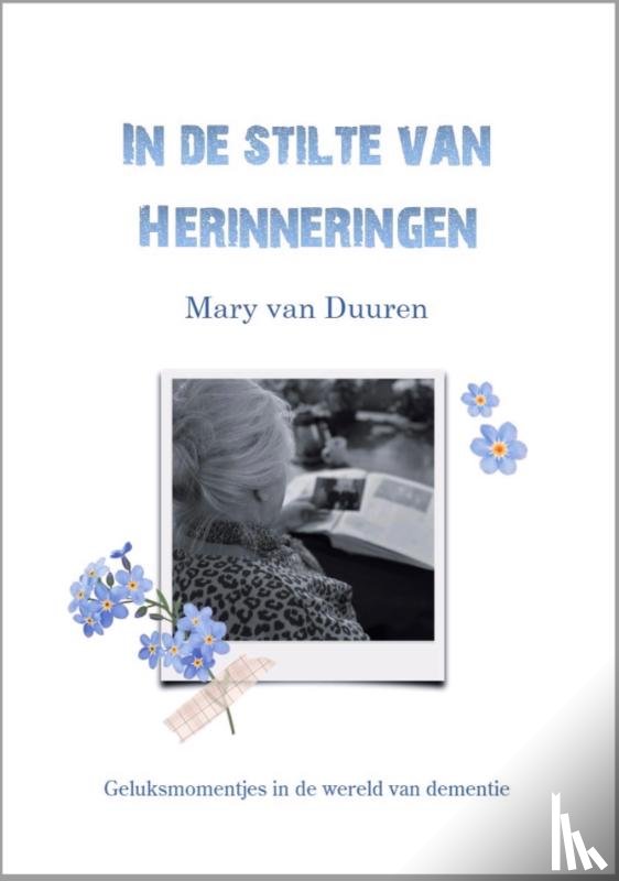 Duuren, Mary van - In de stilte van herinneringen