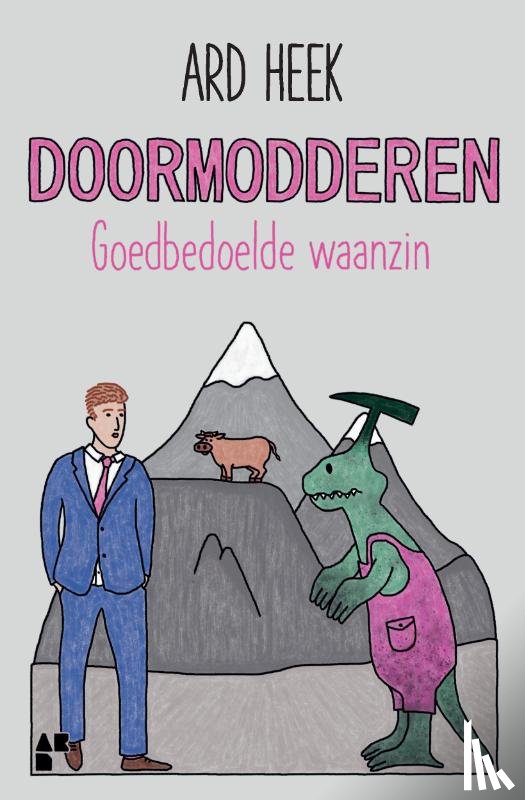Heek, Ard - Doormodderen