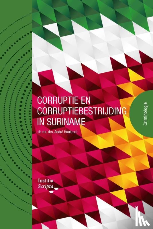 Haakmat, André - Corruptie en corruptiebestrijding in Suriname