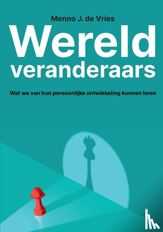 De Vries, Menno J. - Wereldveranderaars