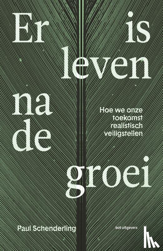 Schenderling, Paul - Er is leven na de groei