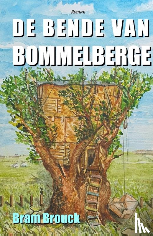 Brouck, Bram - De bende van Bommelberge