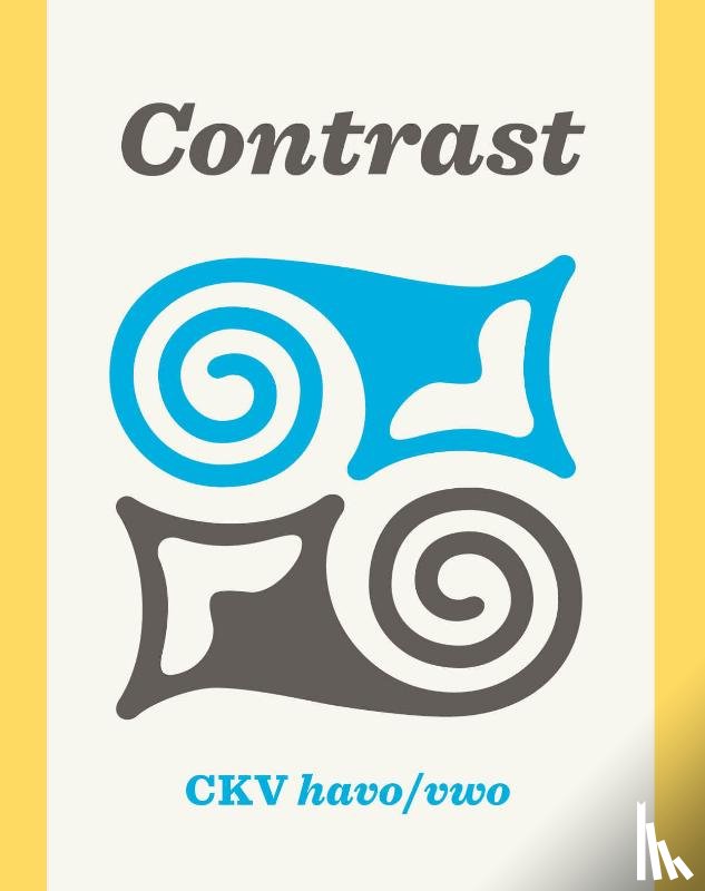 Groenendijk, Jappe, Roijackers, Marie Mart, Ibrahim, Meldrid, Sjamsoedin, Hanke - Contrast CKV ed 2 (2024) leerboek havo/vwo