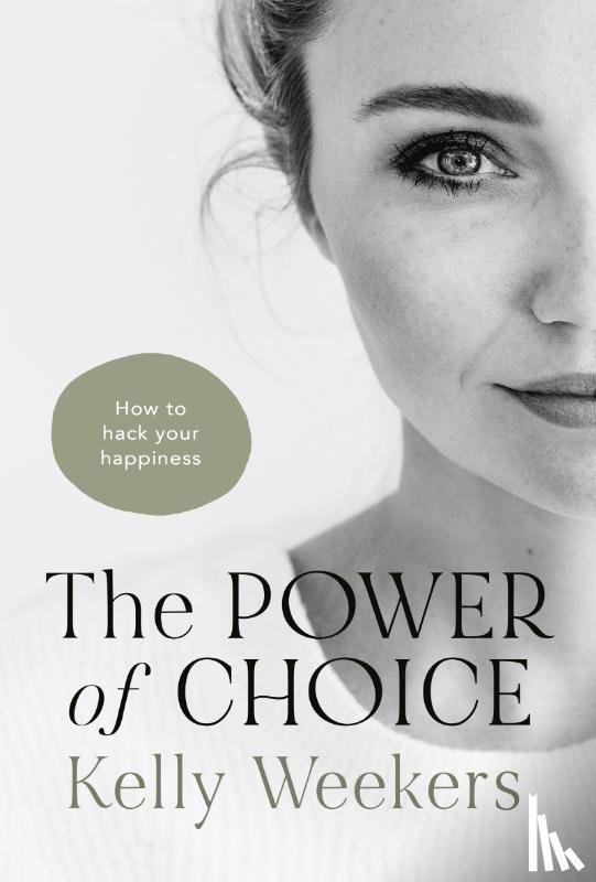 Weekers, Kelly - The Power of Choice