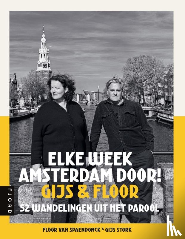 Spaendonck, Floor van, Stork, Gijs - Elke week Amsterdam door! Gijs & Floor