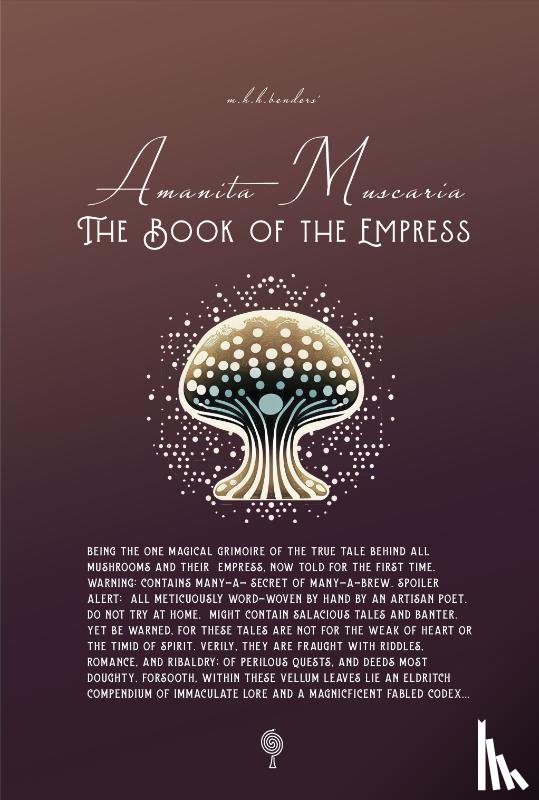 Benders, Martijn - Amanita Muscaria - The Book of the Empress