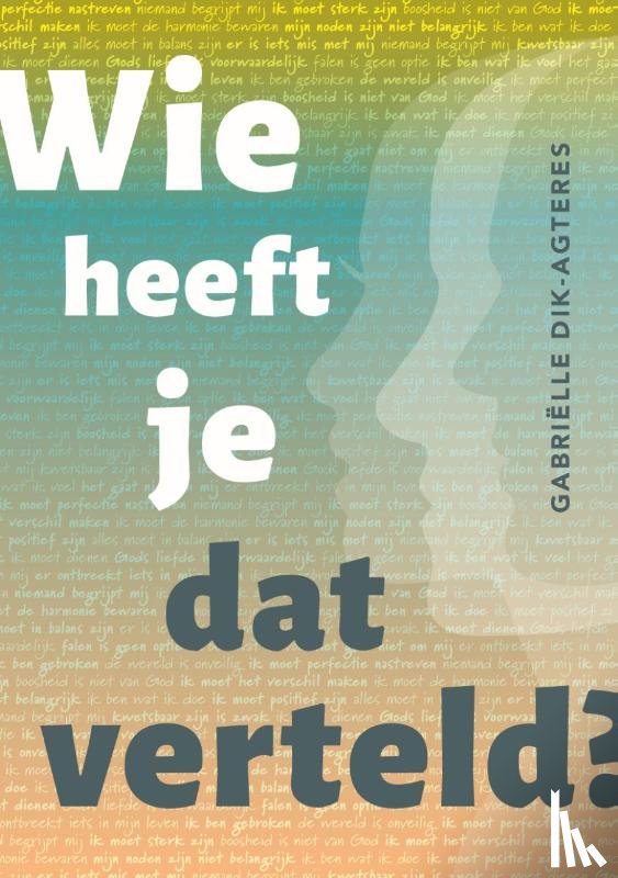 Dik, Gabriëlle - Wie heeft je dat verteld?