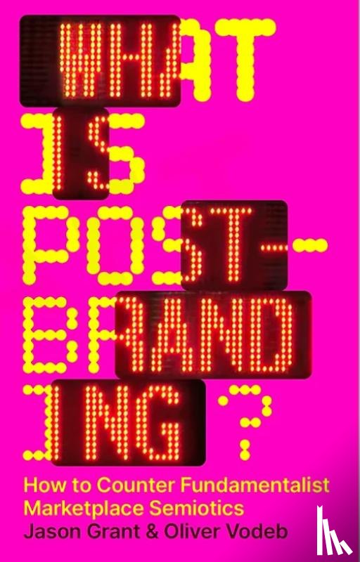 Grant, Jason, Vodeb, Oliver - What is post-branding?