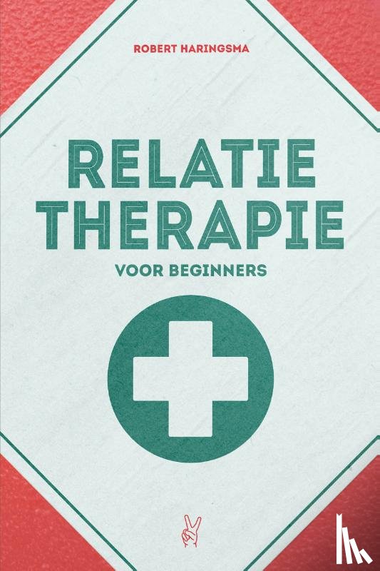 Haringsma, Robert - Relatietherapie voor beginners