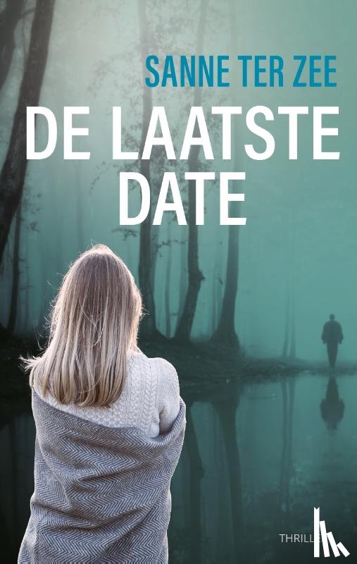 Zee, Sanne ter - De laatste date