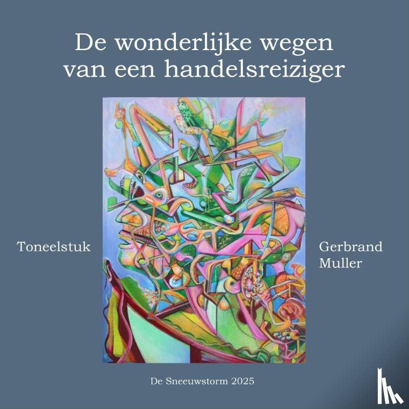  - De wonderlijke wegen van een handelsreiziger