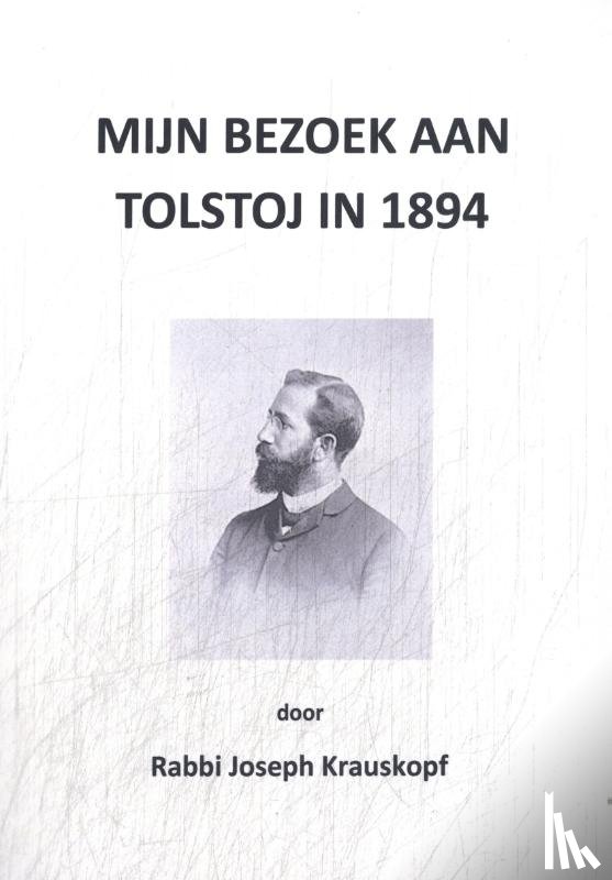 Krauskopf, Joseph Rabbi - Mijn bezoek aan Tolstoj