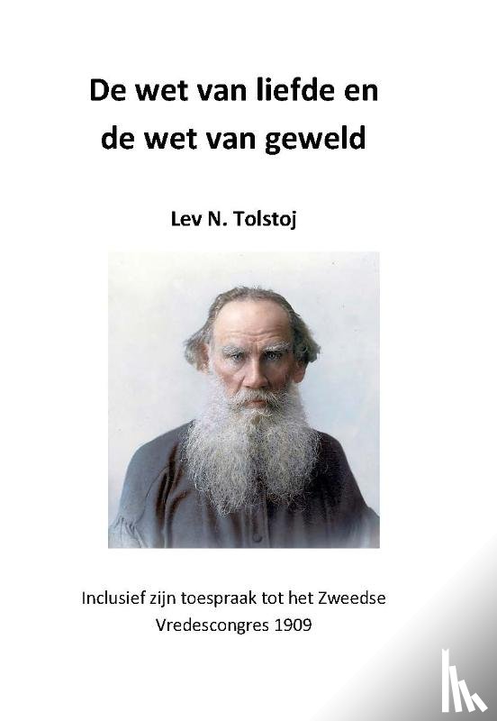 Tolstoj, Lev N. - De Wet van de Liefde en de Wet van Geweld