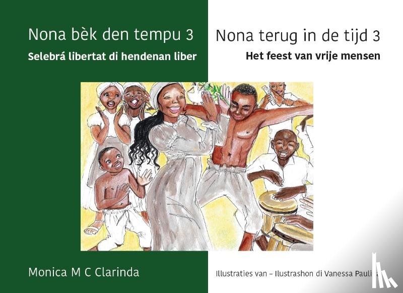 Clarinda, Monica - Selebrá libertat di hendenan liber / Het feest van vrije mensen