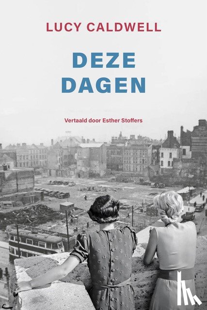 Caldwell, Lucy - deze dagen