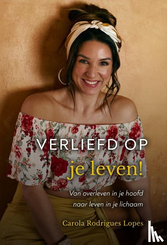 Rodrigues Lopes, Carola - Verliefd op je leven!