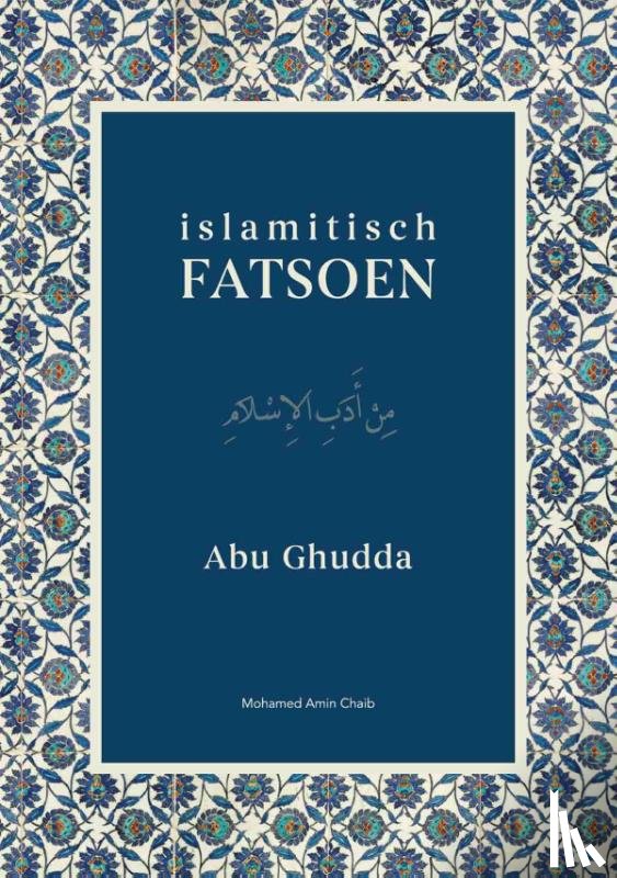 Abu Ghudda, Abdulfattah - Islamitisch Fatsoen
