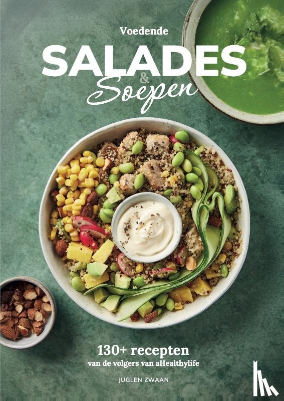 Zwaan, Juglen - Voedende Salades & Soepen