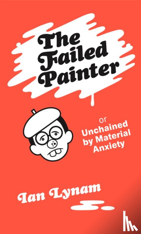 Lynam, Ian - The Failed Painter