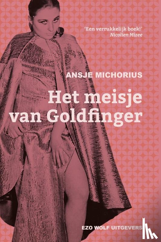 Michorius, Ansje - Het meisje van Goldfinger