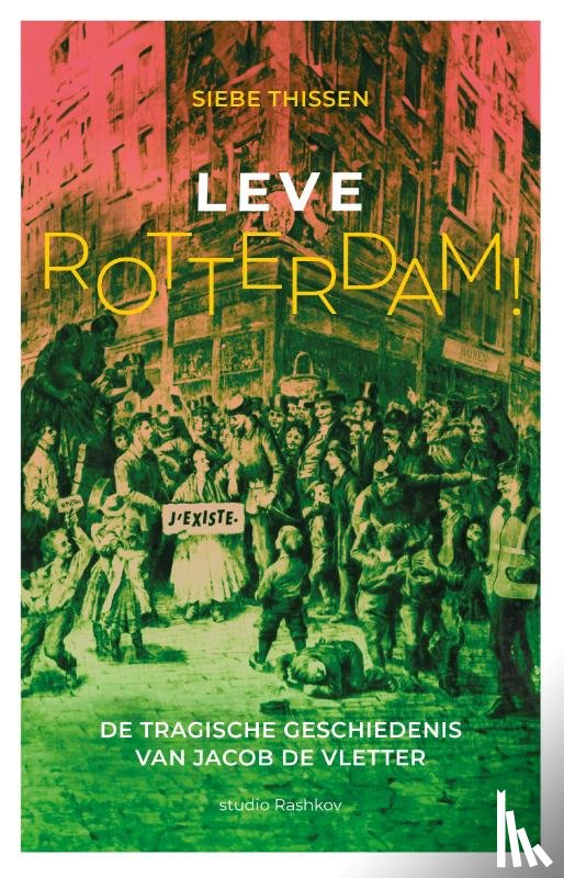 Thissen, Siebe - Leve Rotterdam!