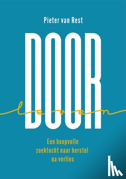 Rest, Pieter van - Door-leven