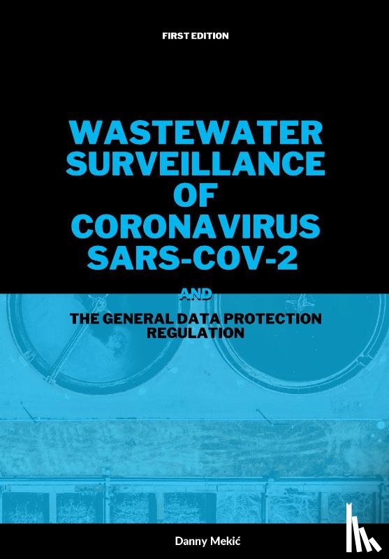Mekić, Danny - Wastewater surveillance of coronavirus SARS-CoV-2 and the GDPR