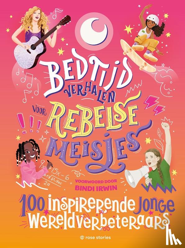  - Bedtijdverhalen voor rebelse meisjes - 100 inspirerende jonge wereldverbeteraars